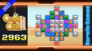 Candy Crush Saga Level 2963 No Boosters 19 Moves 2021 Youtube