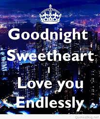 Goodnight Sweetheart I Love You Endlessly Poster Good Night Sweetheart Good Night Good Night Blessings