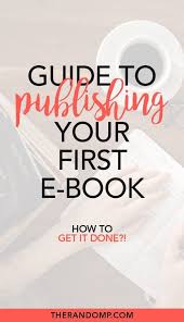 Ebook Publishing Guide 4 Steps To Writing And Publishing An Ebook Ebook Writing Writing A Book Writing