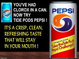 How much bleach do i add? Image Tagged In Tide Pods Tide Pod Challenge Pepsi Clorox Challenge Drink Bleach Imgflip