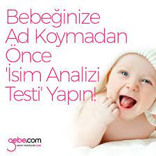 bebeginize ad koymadan once isim analizi testi yapin gebecom gebeonline hamile pregnant baby anne mother https goo gl 6qjsia bebek anne adlar