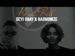 Also in the song is an indigenous singer by name small doctor. Download Mp3 Seyi Shay Ft Harmonize Ko Ma Roll Babylynn