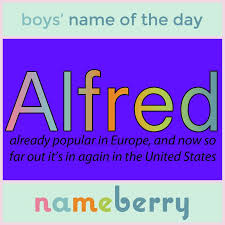 A Few Of The Awesome Alfreds Tennyson Hitchcock Kinsey Nobel The Butler In Batman Names With Meaning Cool Baby Names Popular Baby Names