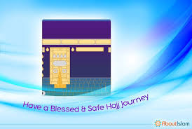 Have A Blessed Safe Hajj Journey About Islam Safe Journey Journey Safe