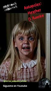Heather O´rourke https://www.youtube.com/@terror_encorto_oficial donde  encontraras historias que no puedo Publicar en TIKTOK Gracias por seguirme.  #historiasdeterror #terrortiktok #terror ...