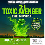 Wolfbane and Forest Stone Entertainment Presents: The Toxic Avenger