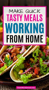 Make Quick Easy Family Meals Working From Home Teamwork Dream Quick Easy Family Meals Easy Family Meals Quick Meals