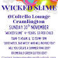 Wicked Slime @ Coltello Lounge event in Cramlington