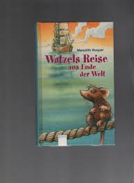 Watzels Reise ans Ende der Welt“ (Meredith Hooper)