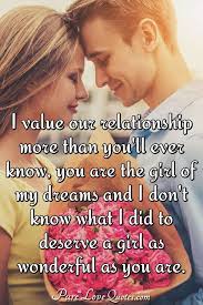 I would rather spend one lifetime with you, than face all the ages of this world alone.. I Value Our Relationship More Than You Ll Ever Know You Are The Girl Of My Purelovequotes