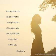 Shine The Light Within Inspirational Quotes Motivation Memorable Quotes Wonderful Words