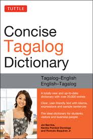 Typing 'i love speaking in tagalog' will translate it into. Tuttle Concise Tagalog Dictionary Tagalog English English Tagalog Over 20 000 Entries Paperback Mitzi S Books