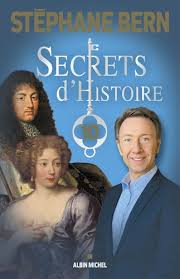 Une fois n'est pas coutume, ce ne sont pas des podcasts que vous trouverez ici mais des vidéos. Secrets D Histoire Tome 10 De Stephane Bern Grand Format Livre Decitre