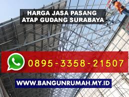 Terima kasih telah berkunjung di website kami, semoga artikel kami mengenai harga pemasangan. Harga Jasa Pasang Atap Gudang Surabaya Wa 0895 3358 21507
