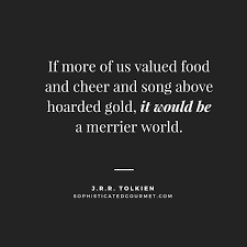 Tolkien quote poster by thebibliophile redbubble / the more the merrier is cleverly written and humorously acted. Food Quotes Quotes About Food Sophisticated Gourmet