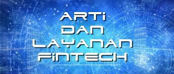 Apa Arti Fintech Dan Apa Saja Layanan Yang Tersedia Keuangan Pelayan