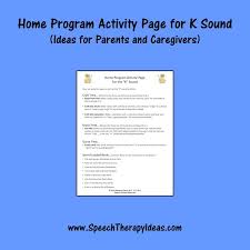Home Program Activity Page For K Sound Ideas For Parents And Caregivers Language Therapy Activities Speech And Language Speech Articulation