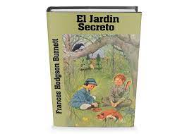 El libro el jardin secreto completo es uno de los libros de ccc revisados aquí. El Jardin Secreto Frances Hodgson Burnett Jardines Secretos Jardin Secreto El Jardin Secreto Libro
