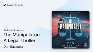 The Manipulator: A Legal Thriller Book 1 by Dan Buzzetta · Audiobook preview