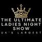 The Ultimate Ladies Night Show
