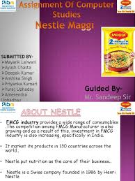 Culture system of value and norms that are shared among a group of people and thier living styles. Assignment Nestle Maggi Nestle Brand