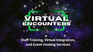 Virtual Encounters | Staff Training Services, Virtual Integration  Consulting, Event Hosting Services
