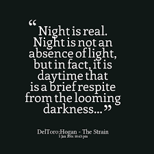 Darkness is the absence of light. Absence Quotes Page 25