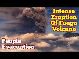 Fuego Volcano: Rare Intense Ash Eruption/ People Evacuated, Guatemala,  Indo-Pacific Ring Of Fire - YouTube