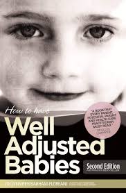 Well Adjusted Babies: Jennifer Barham-Floreani: 9780975786000: Amazon.com:  Books
