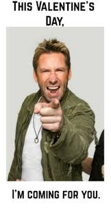 Chad Kroeger Valentine Nickelback Ecards And Memes Chad Kroeger Nickelback Chad