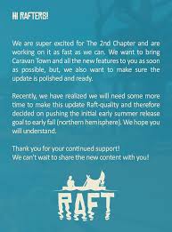 All that you have with you is the old hook, which. Regarding The Release Date For The 2nd Chapter Raftthegame