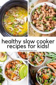 Maybe you would like to learn more about one of these? Healthy Slow Cooker Recipes Your Kids Will Love The Natural Nurturer