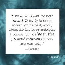 Buddha Quote The Secret Of Health For Both Mind And Body Is Not To Mourn For The Past Worry About The Buddha Quote Fitness Motivation Quotes Fitness Quotes