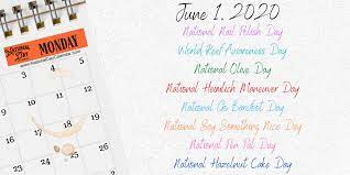 June 1 is the 152nd day of the year (153rd in leap years) in the gregorian calendar. June 1 2020 National Say Something Nice Day World Reef Awareness Day National Nail Polish Day National Go Barefoot Day National Olive Day National Pen Pal