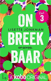 Bol Com Onbreekbaar 3 Onbreekbaar Op Gevoel Ebook Lisette Jonkman 7252120185430 Boeken Boeken Lezen Studentenleven