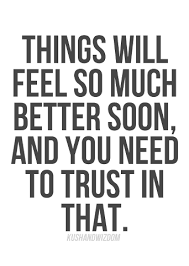 Personally, one of the biggest reasons why i love quotes is because of how relatable they can be. Things Will Get Better Soon Words Quotes Inspirational Words Words