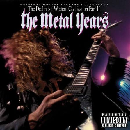 Original Motion Picture Soundtrack The Decline Of Western Civilization Part  II, The Metal Years - Compilation by Various Artists | Spotify