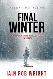 The Final Winter An Apocalyptic Horror Novel By Iain Rob Https Www Amazon Com Dp B0052f4glw Ref Cm Sw R Pi Dp U X 0wj7 Horror Novel Novels Horror Fiction