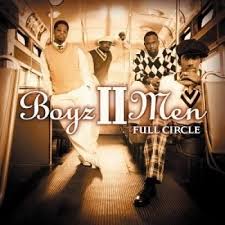 Изучайте релизы boyz ii men на discogs. Full Circle Boyz Ii Men Songs Reviews Credits Allmusic