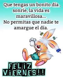 Buenos días Feliz viernes Y fin de semana