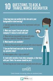 Infographic 10 Questions To Ask A Travel Nurse Recruiter Cariant Health Partners Travel Rn Travel Nurs Rn Travel Nurse Travel Nurse Quotes Travel Nursing