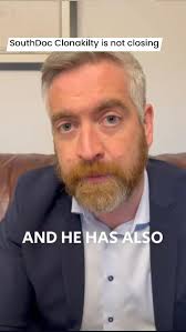 In response to speculation and rumour that SouthDoc in Clonakilty is  closing the first week of December. This morning I have spoken with HSE  management (Head of the HSE Bernard Gloster, Regional Head ...