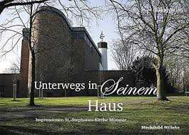 Stephanus ist schwerpunktmäßig eine einrichtung der jugendhilfe mit sechs standorten in grevenbroich und mönchengladbach. Unterwegs In Seinem Haus Impressionen St Stephanus Kirche Munster Willeke Mechthild Amazon De Bucher