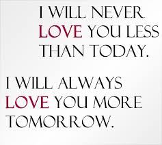 I Love You More Than Yesterday And Less Than Tomorrow 
