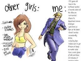 Other girls' comics online validated those negative feelings and stereotypes i had towards other girls, and made me feel like judging i became judgmental and presumptive towards my peers, categorizing other girls into stereotypes before i even got to know them, the artist said. I M Not Like The Other Girls R Shitpostcrusaders Jojo S Bizarre Adventure Know Your Meme