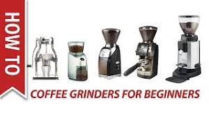 (updated) + bonus top best coffee machine buyer's guide! How To Choose A Coffee Grinder For Beginners Youtube
