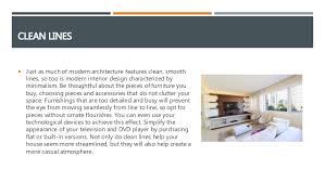 Look at the car industry any room designed in modern style can organically accept any modern appliance (vacuum cleaner for other furnishing elements, they can be grouped in the next traits: 7 Of The Most Essential Elements Of Modern Interior Design