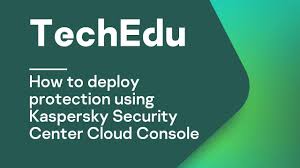 How To Deploy Protection Using Kaspersky Security Center Cloud Console Youtube