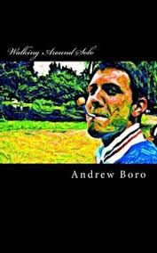 Libro Walking Around Solo: Observations With Lanky Killingsworth (Volume 1)  De Andrew Boro