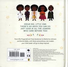 This set of 40 little leaders, bold women quote posters have been designed for easy use and display. Dream Big Little Leader By Harrison Vashti 9780241366974 Brownsbfs